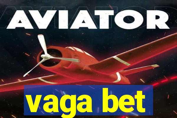 vaga bet